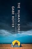 The Human Bobby: A Novel