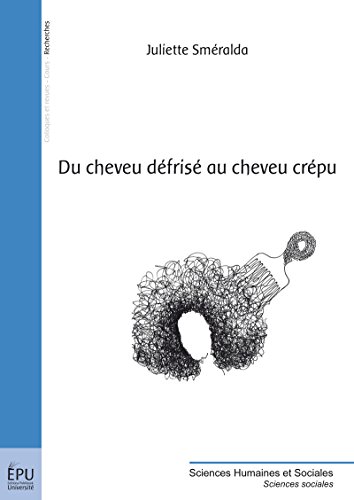 Télécharger Du Cheveu défrisé au cheveu crépu (Recherches) Livre PDF Gratuit