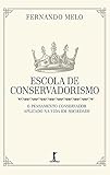 Escola de Conservadorismo. O Pensamento Conservador Aplicado na Vida em Sociedade