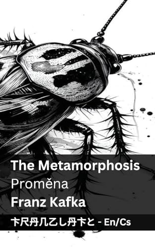 The Metamorphosis / Proměna: Tranzlaty English Čestina (Czech Edition)