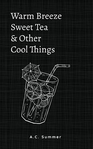 Warm Breeze, Sweet Tea, and Other Cool Things.