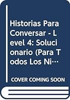Historias Para Conversar - Level 4: Solucionario 8471433648 Book Cover