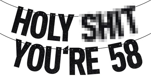 Image of Black Glitter Holy Shit You're 58 Banner, Happy 58th Birthday /Cheers to 58 Years, Funny 58 Years Old Birthday Party Decorations Supplies