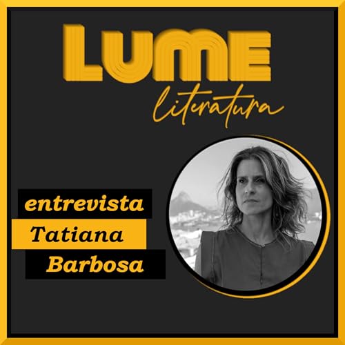 Lume entrevista: Tatiana Barbosa