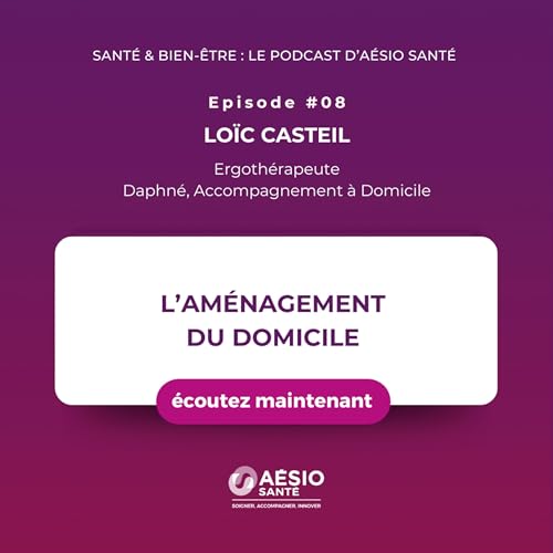 #08 L'am&eacute;nagement du domicile