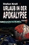 Urlaub in der Apokalypse: Horror-Thriller