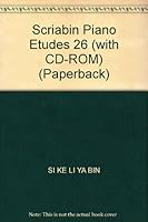 Scriabin Piano Etudes 26 (with CD-ROM) 7806671439 Book Cover