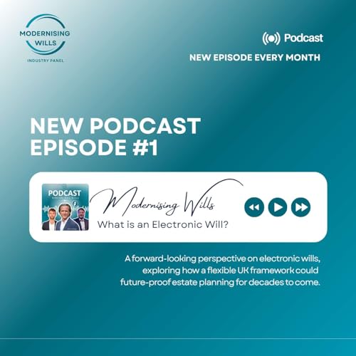 Episode 1 - What is an Electronic Will