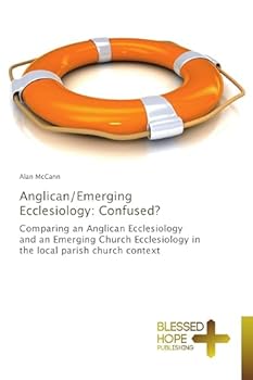 Paperback Anglican/Emerging Ecclesiology: Confused? Book