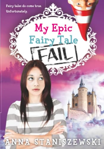 My Epic Fairy Tale Fail (My Very UnFairy Tale Life, 2)