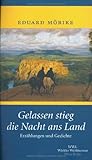 Gelassen stieg die Nacht ans Land. ErzÃ¤hlungen und Gedichte