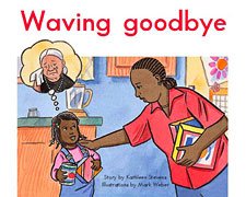 Paperback Waving goodbye - The King School Series, Mid First Grade / Emergent, LEVEL 7 (6-pack) (The King School Series, First Grade Collection) Book
