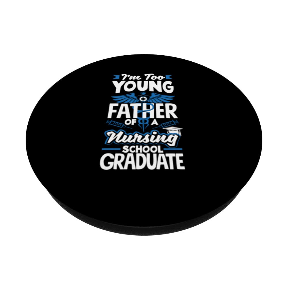Too young to be the father of a nursing school graduate PopSockets Swappable PopGrip, Black - Image 2