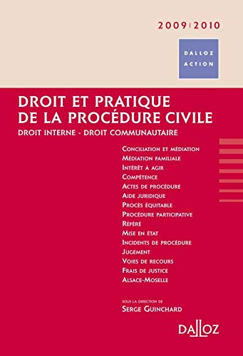 Télécharger Droit et pratique de la procédure civile 2009/2010 - 6e éd.: Droit interne - Droit communautaire PDF Ebook En Ligne