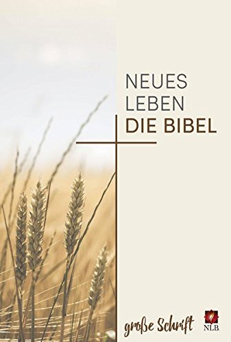 Neues Leben. Die Bibel - große Schrift Neues Leben. Die Bibel - große Schrift
