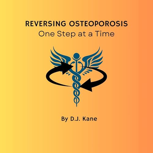 Reversing Osteoporosis by D.J. Kane episode artwork