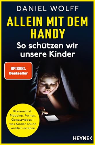 Allein mit dem Handy: So schützen wir unsere Kinder:...