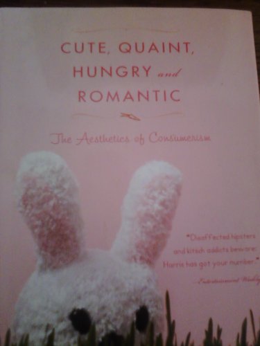 Cute, Quaint, Hungry and Romantic: The Aestheti... B000OJM4UG Book Cover