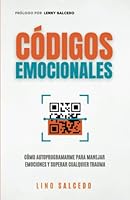 Códigos Emocionales (Spanish Edition) B0BXNBJ7L8 Book Cover