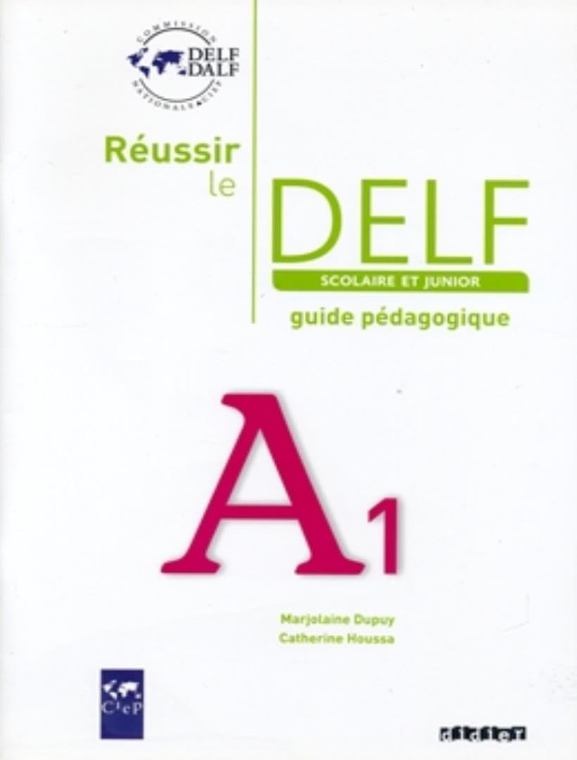 Didier Reussir le DELF Scolaire et Junior: Guide A1