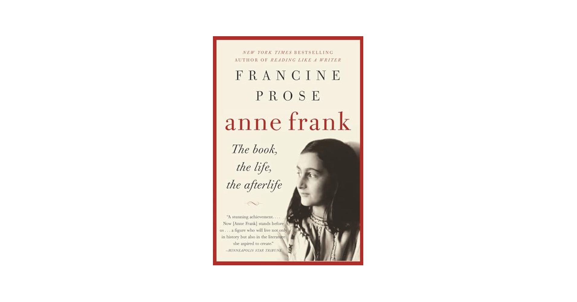 Anne Frank: The Book, the Life, the Afterlife: Prose