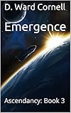 Emergence: Ascendancy: Book 3