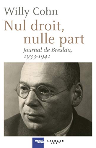 Télécharger Nul droit, nulle part : Journal de Breslau, 1933-1941 (Cal-levy - Mémorial de la shoah) Livre eBook France
