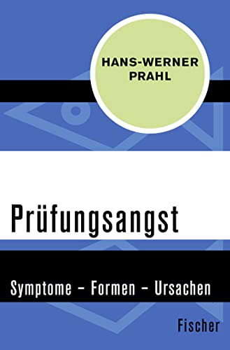 Preisvergleich Produktbild Prüfungsangst: Symptome Formen Ursachen