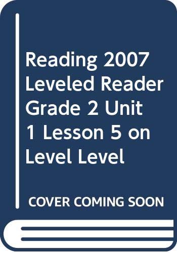 Reading 2007 Leveled Reader Grade 2 Unit 1 Less... 0328132454 Book Cover