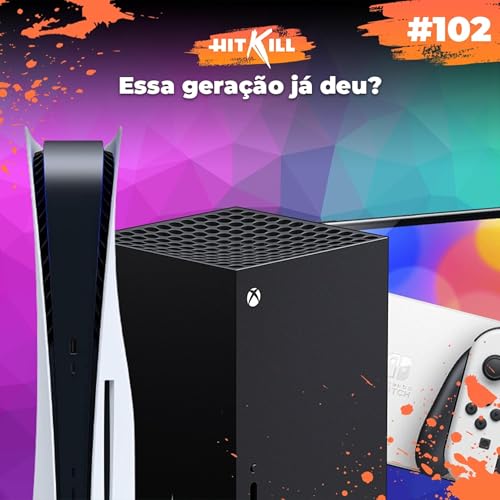 102 - Essa gera&ccedil;&atilde;o j&aacute; deu?