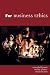 For Business Ethics: A Critical Text