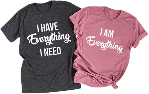 I Have Everything I Need I am Everything Couples T-Shirt Cute Letter Print Graphic Matching Couple Shirts Tee Tops