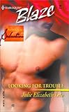 Looking for Trouble: Invitations to Seduction (Harlequin Blaze, 92)