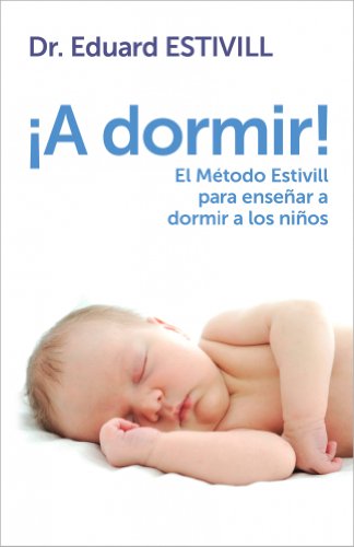¡A dormir!: El Método Estivill para enseñar a dormir a los niños (Obras diversas)