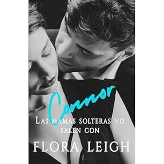 Las mam&aacute;s solteras no salen con Connor Audiolibro Por Flora Leigh arte de portada