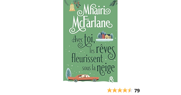 Avec Toi Les Reves Fleurissent Sous La Neige Apres Pas Celle Que Tu Crois Decouvrez La Nouvelle Romance Hivernale De Mhairi Mcfarlane H Ebook Mcfarlane Mhairi Amazon Fr Livres Avec Toi Les Reves Fleurissent Sous La Neige Apres Pas Celle Que Tu Crois Decouvrez La Nouvelle Romance Hivernale De Mhairi Mcfarlane H Ebook Mcfarlane Mhairi Amazon Fr Livres