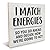 Inspirational Office Sign Motivational Office Desk Decor I Match Energies So You Go Ahead Wood Plaque Signs Decorative Tabletop Home Office Cubicle Sign 6.2 X 6.2 Inches Office05