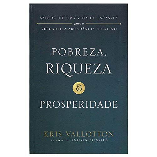 Pobreza, Riqueza e Prosperidade