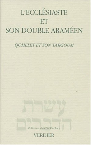  L'ECCLESIASTE ET SON DOUBLE ARAMEEN. Qohélet et son Targoum PDF Ebook En Ligne