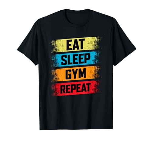Ya en mundofriki.es: Eat Sleep Gym Repeat Divertido Entrenamiento Gimnasio Divertido Camiseta