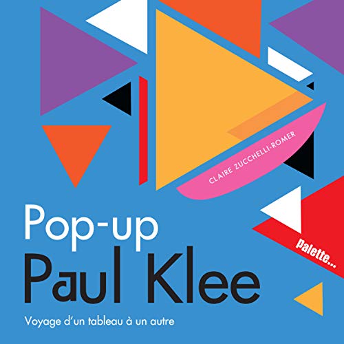 Télécharger Pop-up Paul Klee: Voyage d'un tableau à un autre Livre eBook France