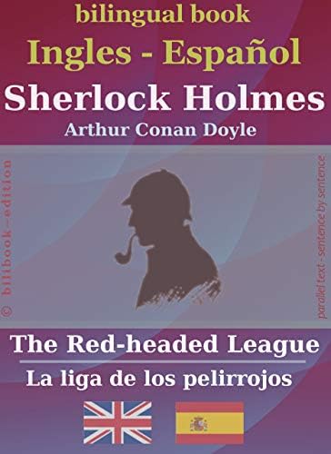 Sherlock Holmes - The Red-Headed League (bilingüe inglés-español)