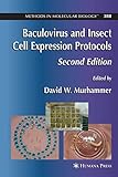 Baculovirus and Insect Cell Expression Protocols (Methods in Molecular Biology, 388)