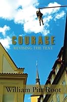 Courage, Revising the Text 1968783067 Book Cover