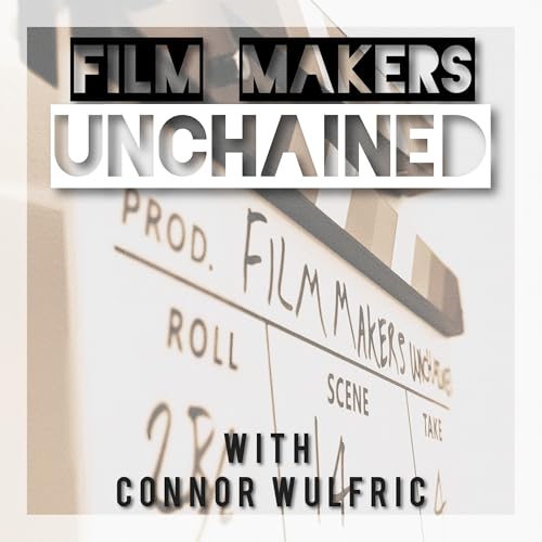 Film Makers Unchained cover art