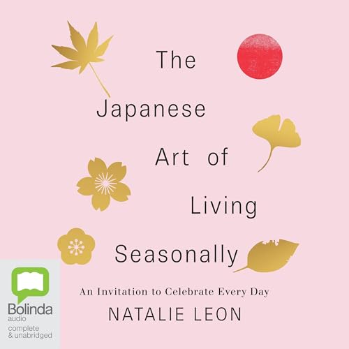 The Japanese Art of Living Seasonally by Natalie Leon episode artwork