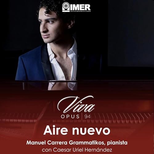 AIRE NUEVO - Ep. 34 - Manuel Carrera: M&uacute;sica y asistencia social // Bonus: Florence Price y OJUEM