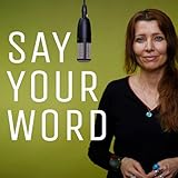 SAY YOUR WORD