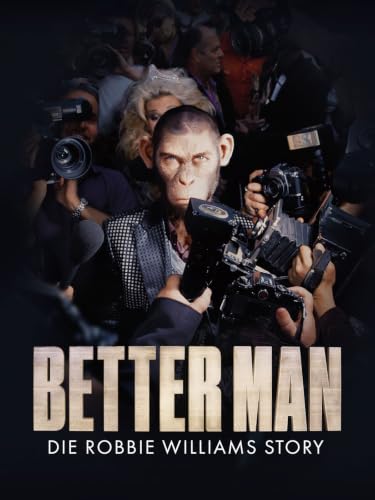 Better Man - Die Robbie Williams Story