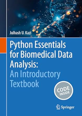 Python Essentials for Biomedical Data Analysis: An Introductory ...